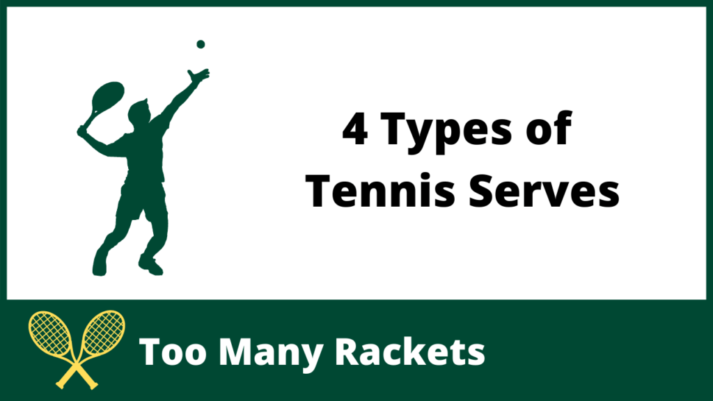 Types of Tennis Serves