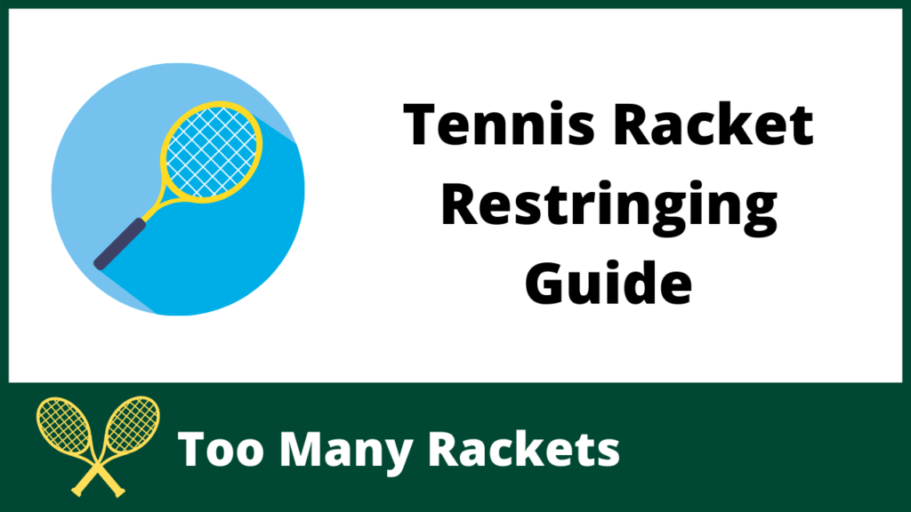 Tennis Racket Restringing Guide