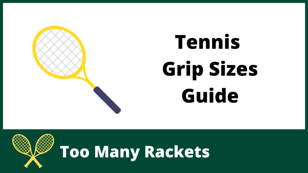 Tennis Grip Sizes Guide