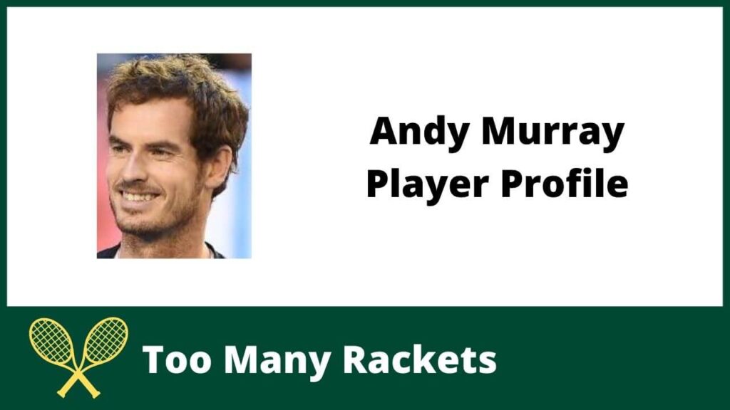 Andy Murray Player Profile