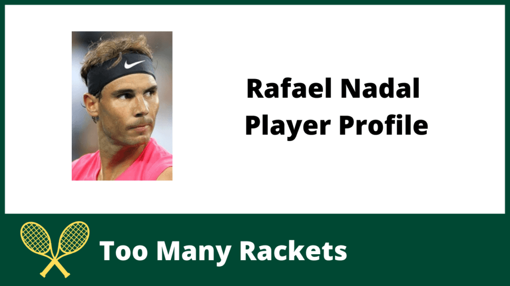 Rafael Nadal Player Profile