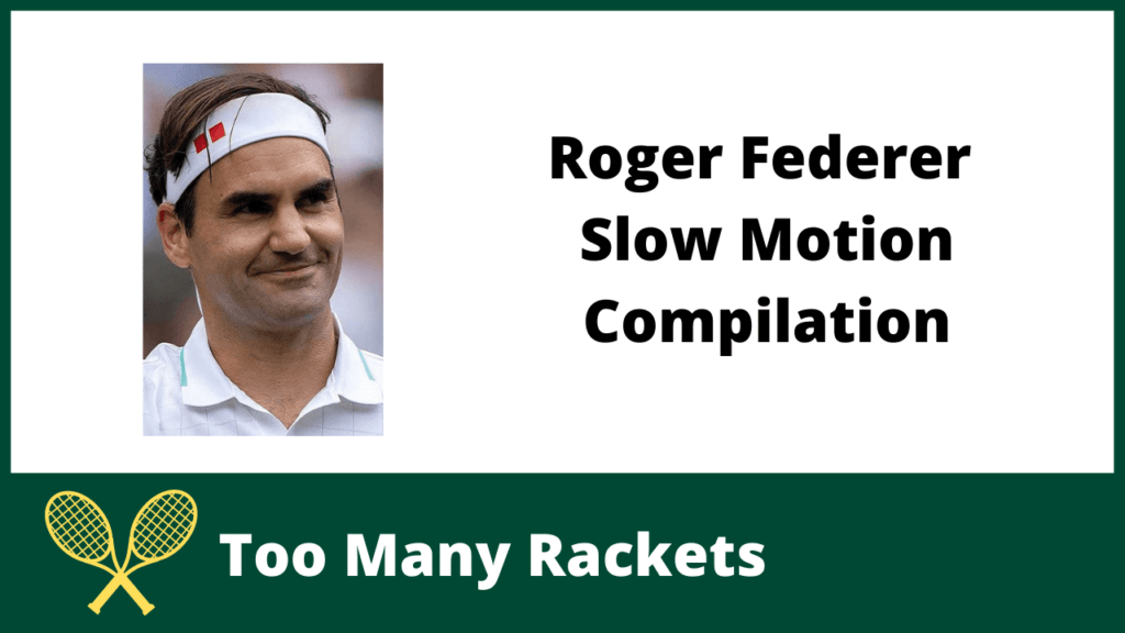 Roger Federer Slow Motion Compilation
