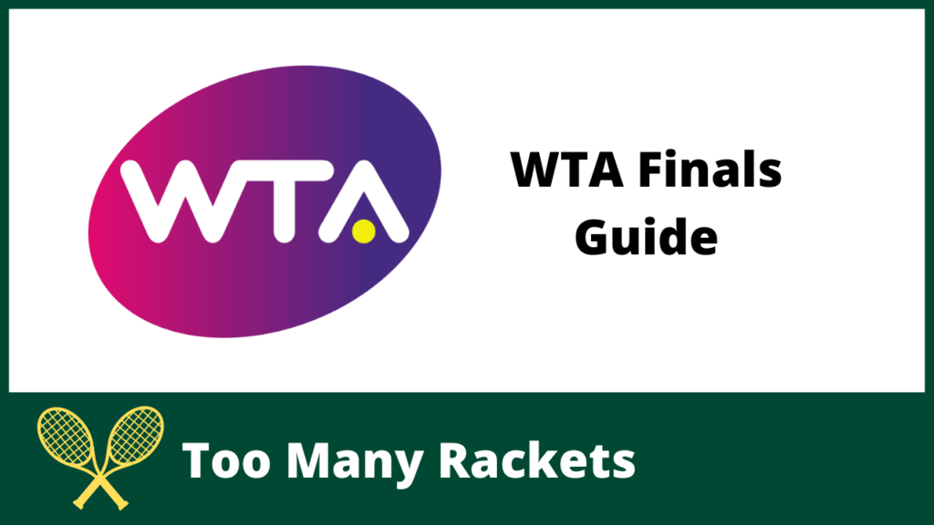 WTA Finals Guide