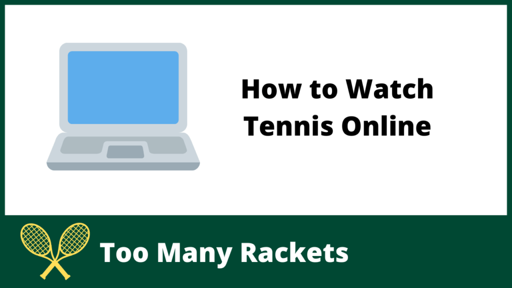 How to Watch Tennis Online