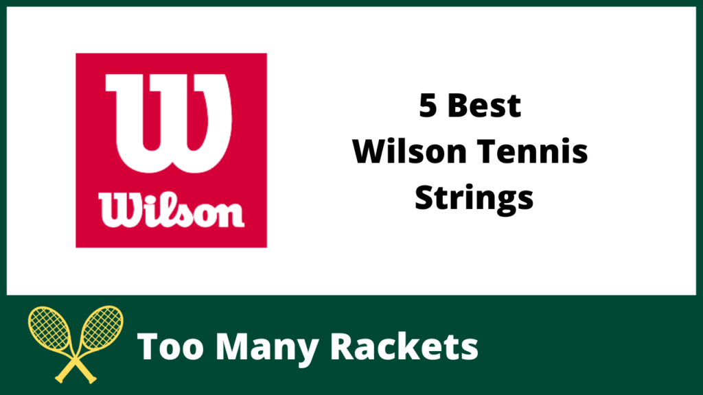 Best Wilson Tennis Strings