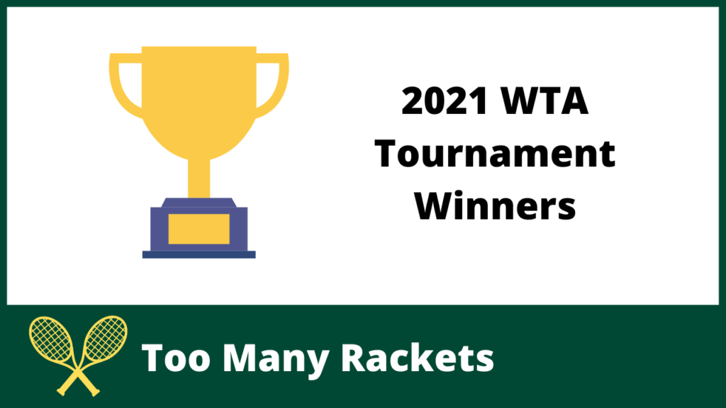 2021 WTA Tournament Winners