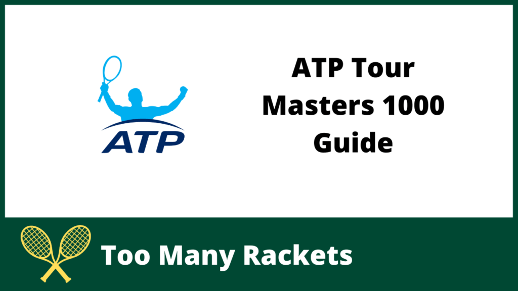 ATP Tour Masters 1000 Guide