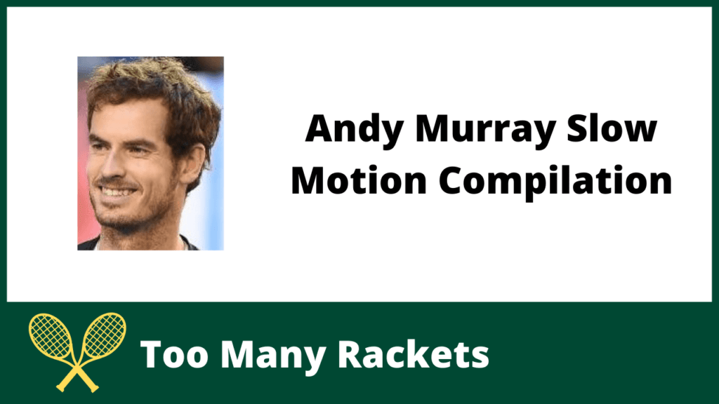 Andy Murray Slow Motion Compilation