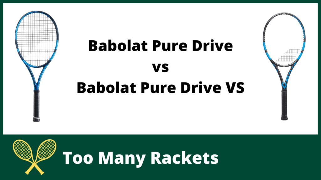 Babolat Pure Drive vs Babolat Pure Drive VS