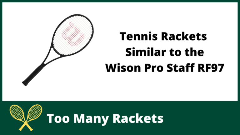 Tennis Rackets Similar to the RF97