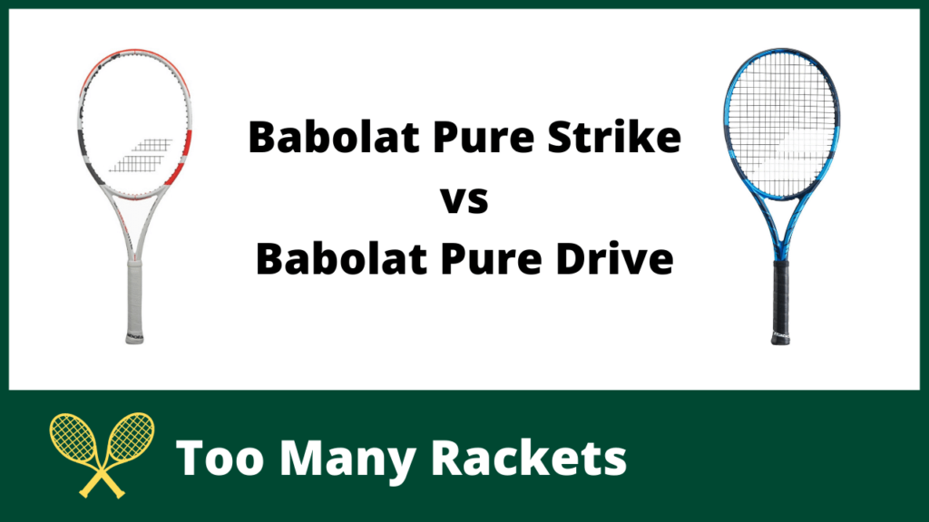 Babolat Pure Strike vs Pure Drive
