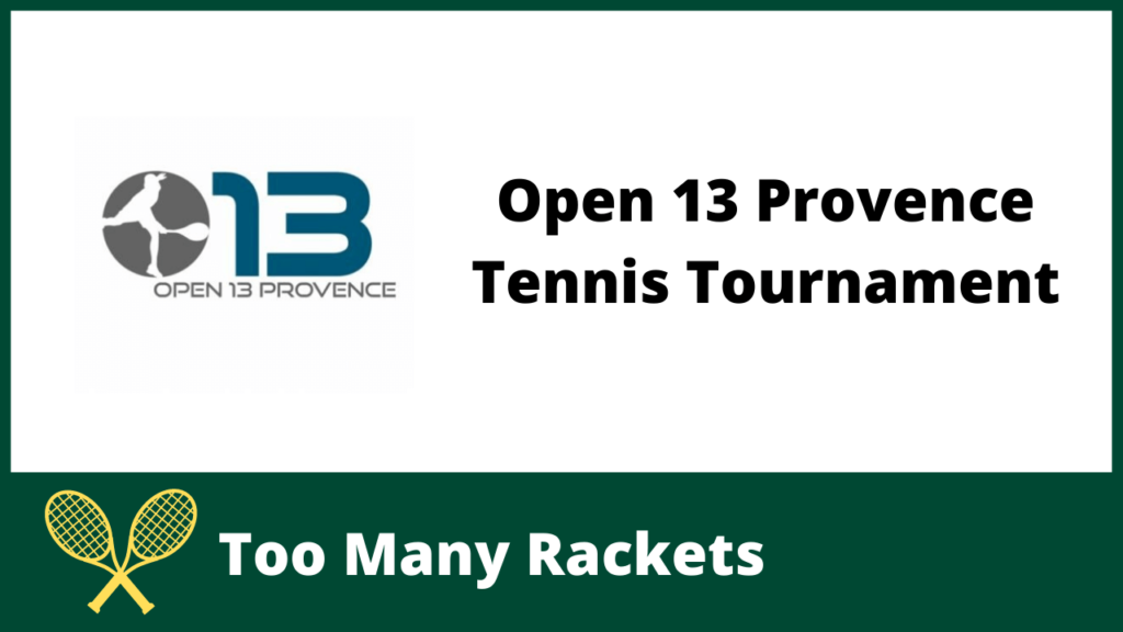 Open 13 Provence Tennis Tournament