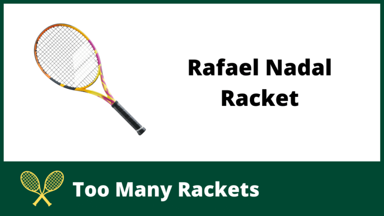 Rafael Nadal Racket