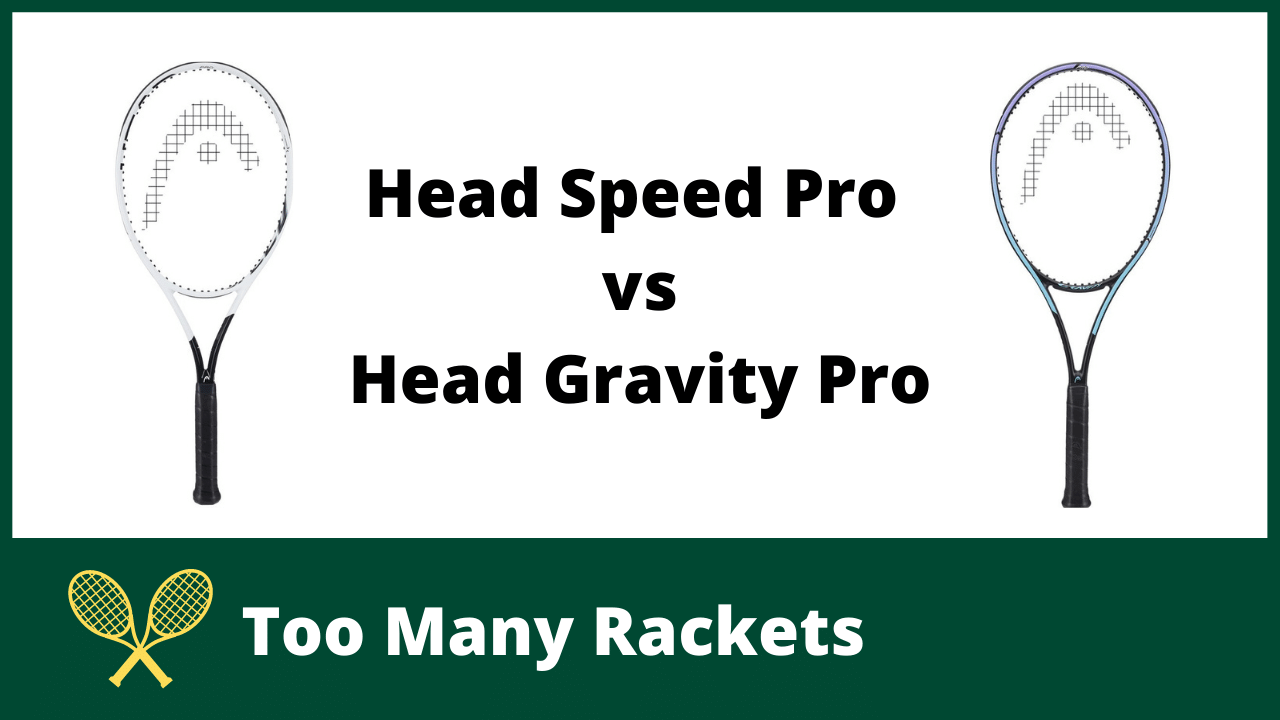 head gravity tour vs speed pro