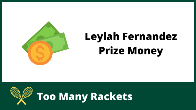 Leylah Fernandez Prize Money