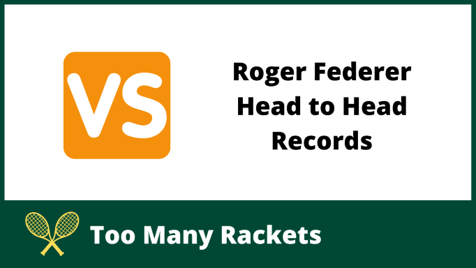 Roger Federer Head to Head Records