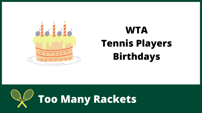 WTA Tennis Players Birthdays