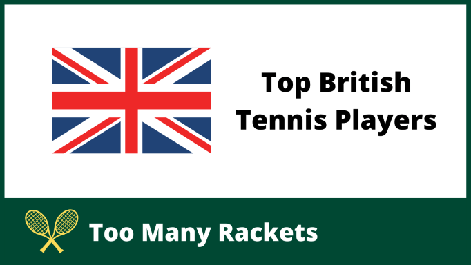 Top British Tennis Players
