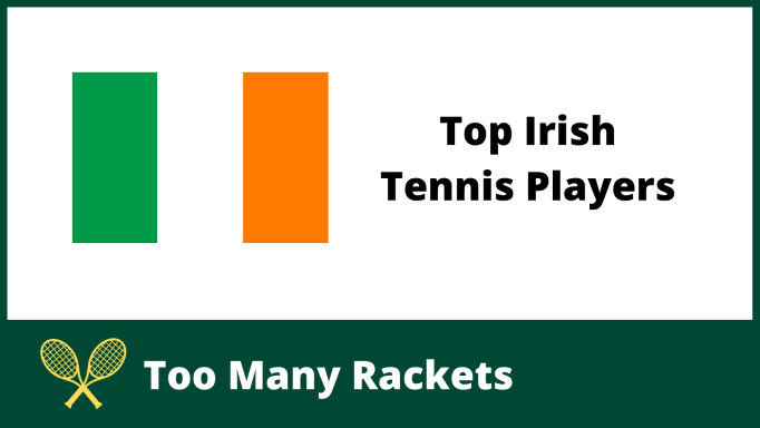 Top Irish Tennis Players