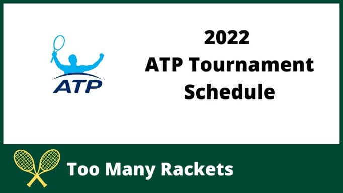 2022 ATP Tournament Schedule