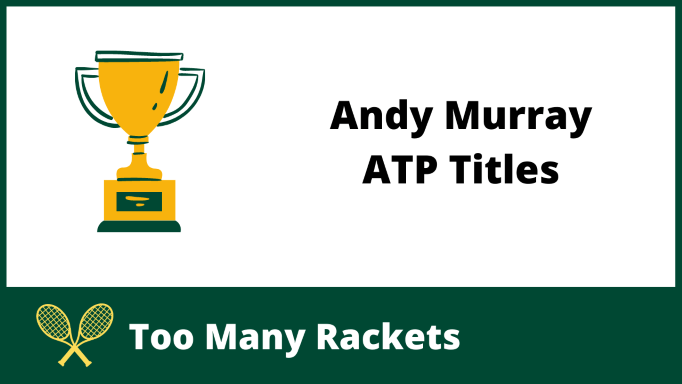 Andy Murray ATP Titles