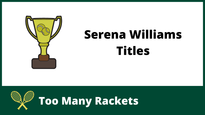 Serena Williams Titles