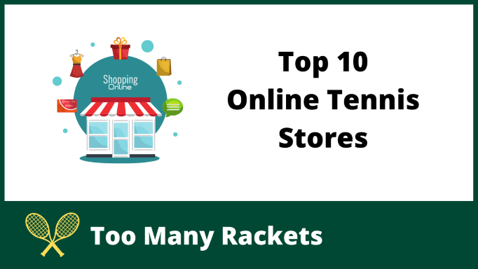 Top 10 Online Tennis Stores