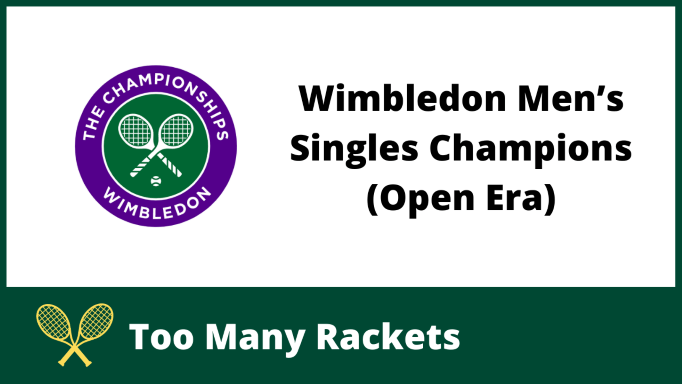 Wimbledon Men’s Singles Champions (Open Era)