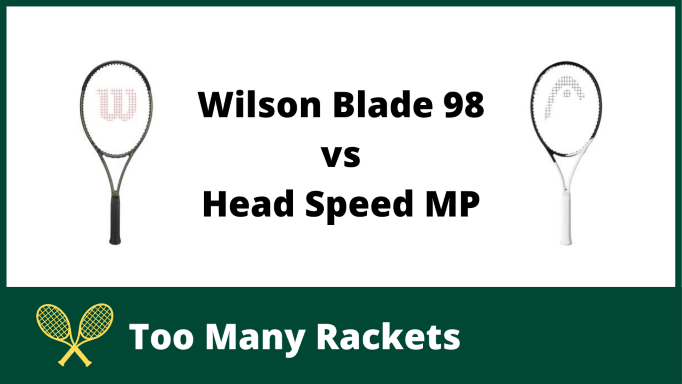 Wilson Blade 98 vs Head Speed MP