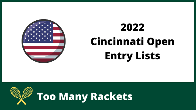 2022 Cincinnati Open Entry Lists