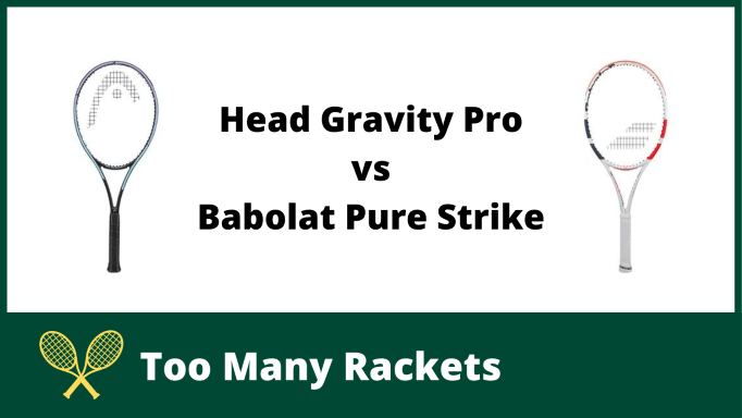 Head Gravity Pro vs Babolat Pure Strike