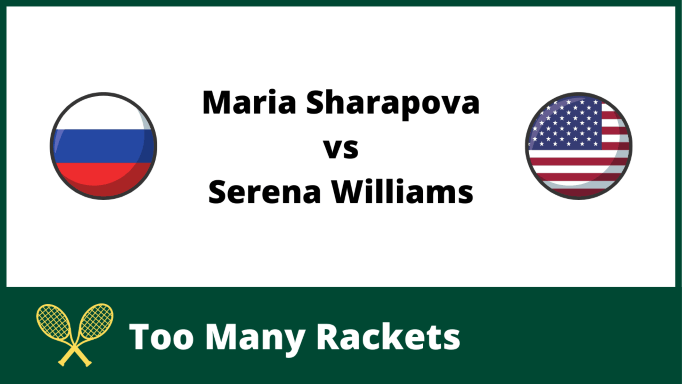 Maria Sharapova vs Serena WIlliams
