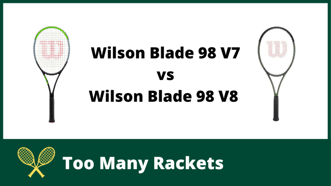Wilson Blade 98 V7 vs V8 