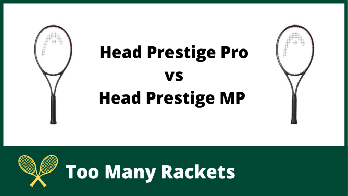 Head Prestige Pro vs MP