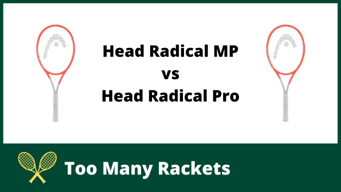 Head Radical MP vs Head Radical Pro