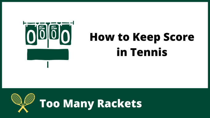 How to Keep Score in Tennis
