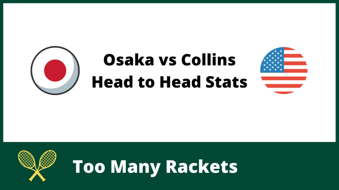 Naomi Osaka vs Danielle Collins Head to Head Stats
