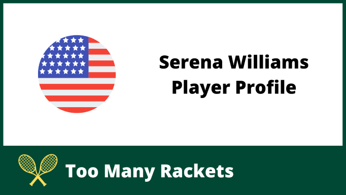 Serena Williams Player Profile