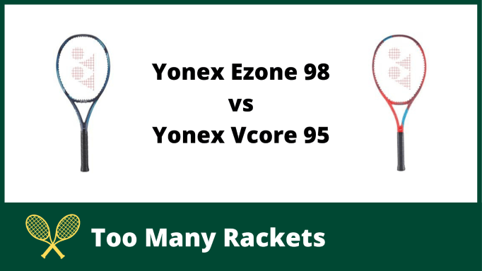 Yonex Ezone 98 vs Vcore 95