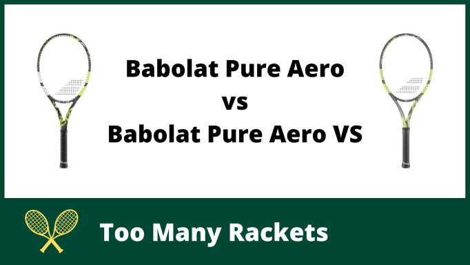 Babolat Pure Aero vs Pure Aero VS