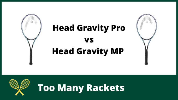 Head Gravity Pro vs MP