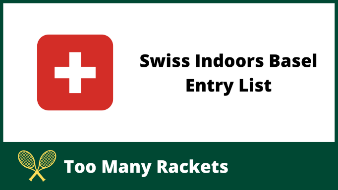 Swiss Indoors Basel Entry List