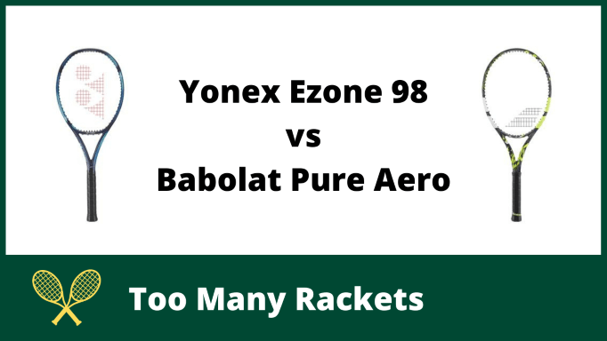 Yonex Ezone 98 vs Babolat Pure Aero