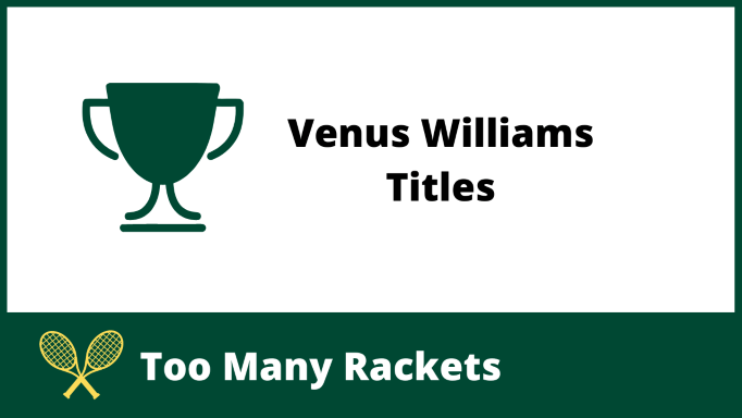 Venus Williams Titles