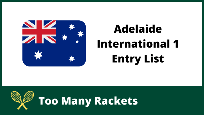 Adelaide International 1 Entry List