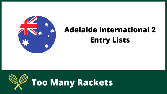 Adelaide International 2 Entry Lists