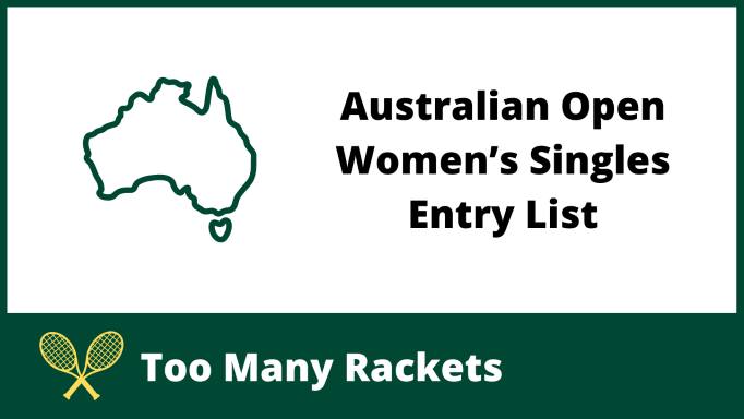 Australian Open Women’s Singles Entry List
