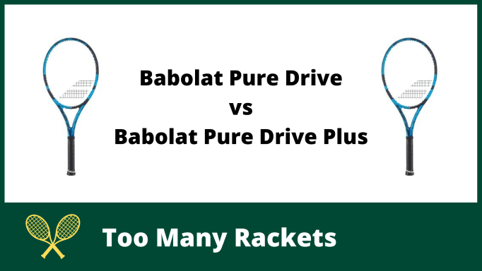 Babolat Pure Drive vs Pure Drive Plus