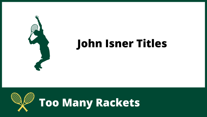 John Isner Titles