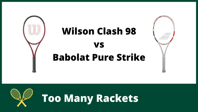 Two tennis rackets with the words "Wilson Clash 98 vs Babolat Pure Strike" between them.